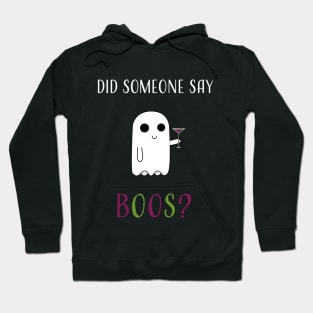 Did Someone Say Boos? Hoodie